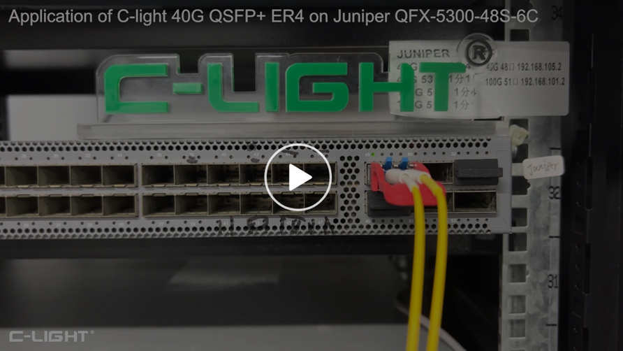Application of C-light 40g QSFP+ er4 60km on Juniper.mp4_20230710_120923.863.jpg